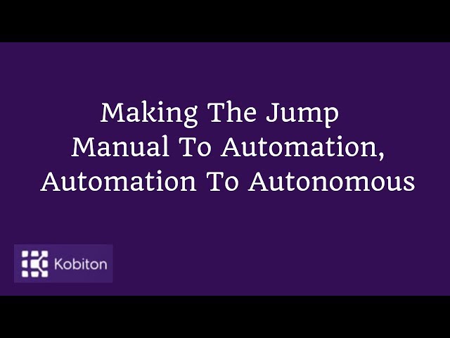 Making The Jump  Manual To Automation, Automation To Autonomous