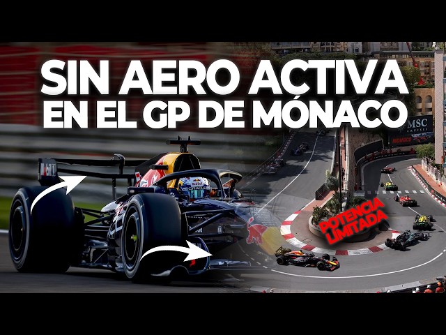 WHY WILL F1 NOT HAVE ACTIVE AERO IN MONACO AND WHY WILL ENGINES BE LIMITED?