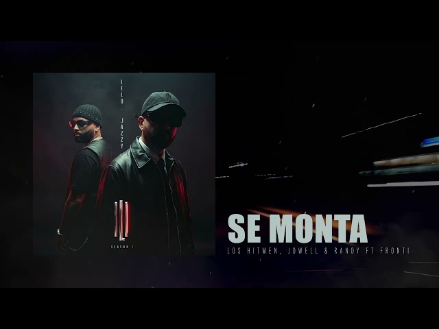 Se Monta - Los Hitmen, Jowell & Randy ft Fronti (Visualizer)