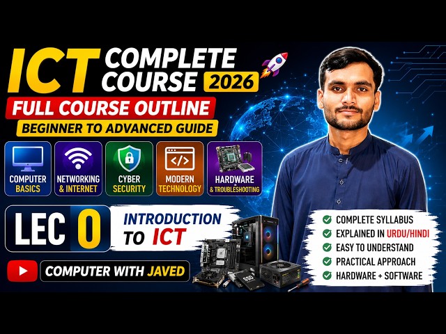 ICT Complete Course 2026 | Beginner to Advanced | Computer Basics, Networking & Hardware