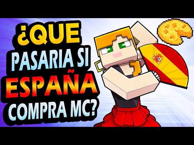 ¿Qué Pasaría si España COMPRA Minecraft? 🇪🇸