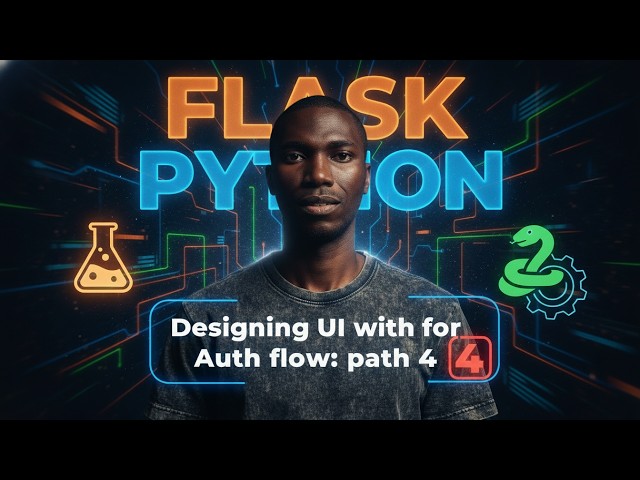 Designing UI with flask for Auth flow path 4