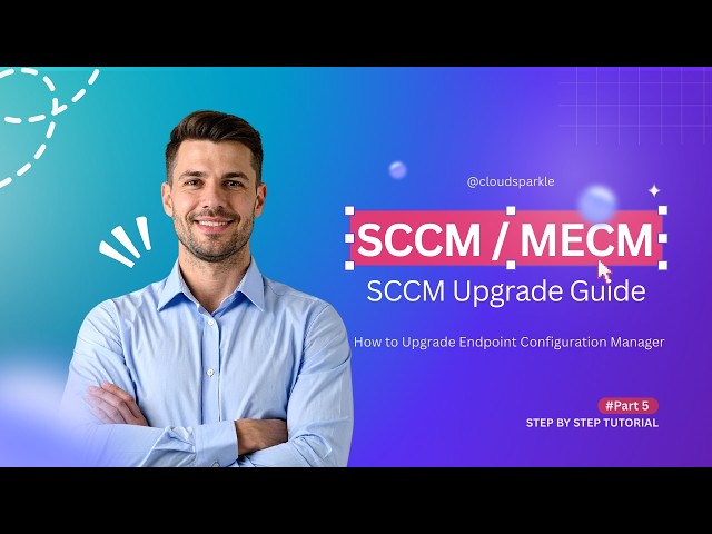 SCCM / MECM Upgrade Step by Step | How to Upgrade Microsoft Endpoint Configuration Manager