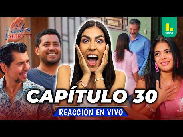 🟢 REACT VALENTINA VALIENTE - CHAPTER 30 💕 THURSDAY, APRIL 16 | LATINA LIVE