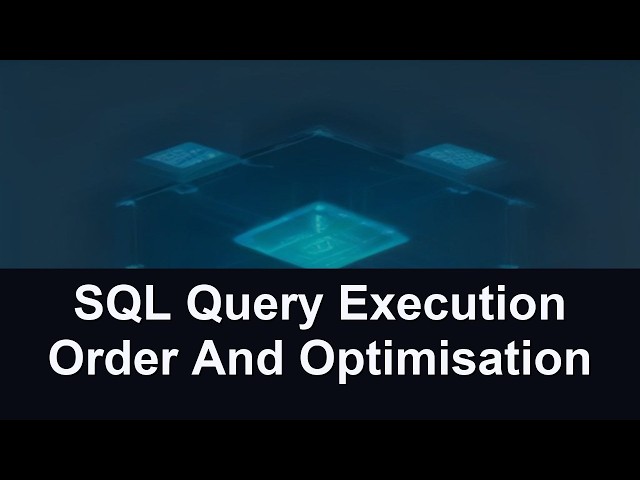 SQL Query Execution Order And Optimisation
