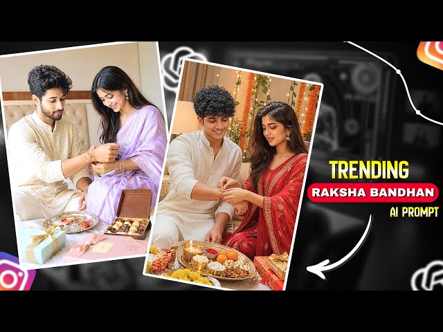 Create Trending Raksha Bandhan Ai Photo | Cinematic Rakhi Purnima Photo Editing | Chatgpt Prompt
