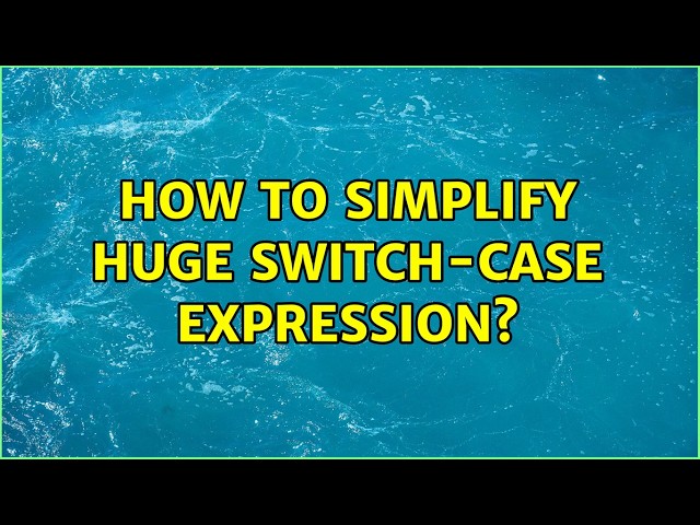 How to simplify huge switch-case expression? (2 Solutions!!)