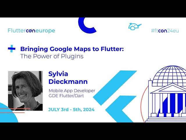 Bringing Google Maps to Flutter: The Power of Plugins - Sylvia Dieckmann | Fluttercon EU 2024