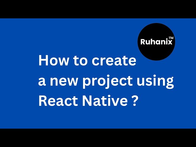 How to Create a new Project by using React Native ? Audio: Hindi