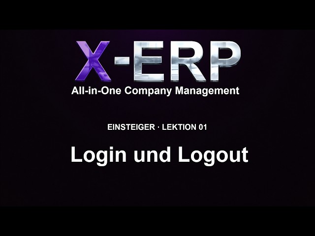 X-ERP Beginner Course 01 – How to Log In and Log Out