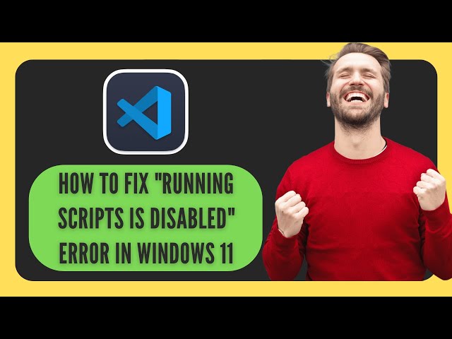 [FIXED] Running Scripts is Disabled on this System Windows 11 (2026)