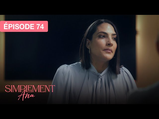 Simplement Ana - EP 74 - les vestiges de l’amour - série doublée en français