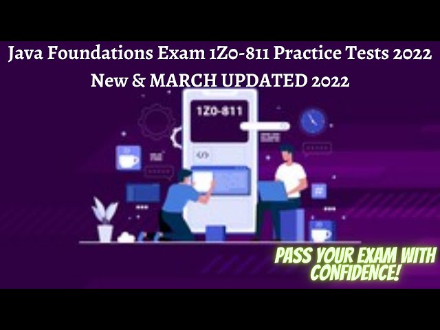 Java Foundations Exam 1Z0-811 Practice Tests 2022 New!!  #Java_Foundations_Exam|#1Z0_811