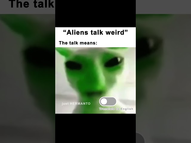 Green Alien Cat Talk Meaning #greenalien #aliencat #greenaliencat #aliens #meme #memes #alien