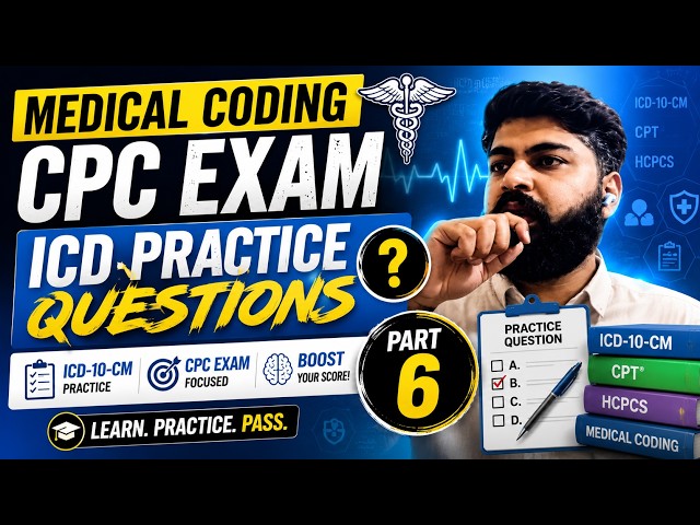 Medical Coding CPC Exam ICD Practice Questions | Medical Coding Prep Part 6