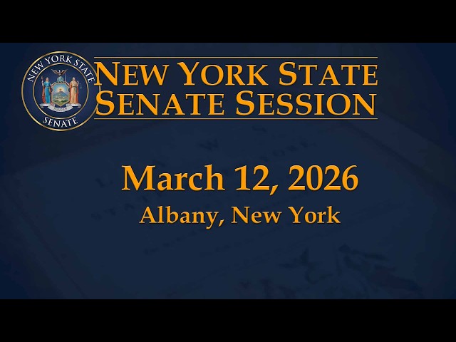 New York State Senate Session - 03/12/2026