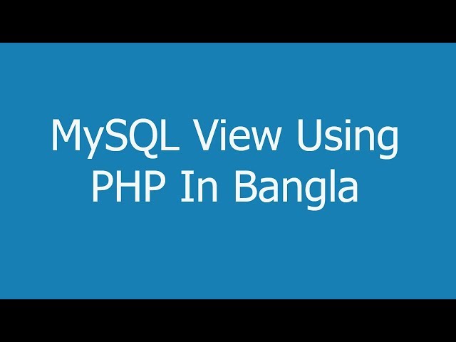 MySQL View Using PHP In Bangla Part1
