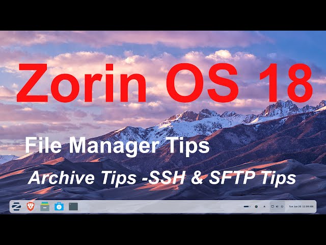 Zorin OS 18 - File Manager tips - More Archive Options  & SSH-SFTP Tips.
