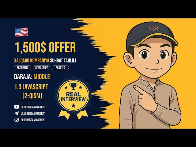 OsonInterview | 1.3 Javascript (2-qism) | Global/Middle/Frontend - 1,500$