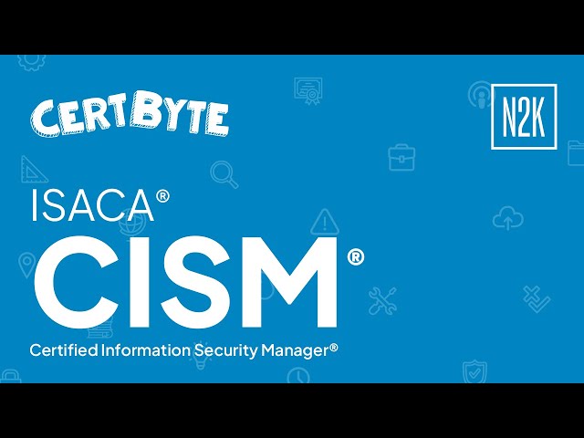 CertByte | ISACA® Certified Information Security Manager® (CISM®)