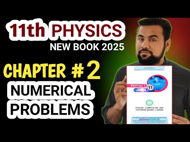 Numerical Chapter 2 || 11th Class Physics New Book || Exercise Numerical Problems