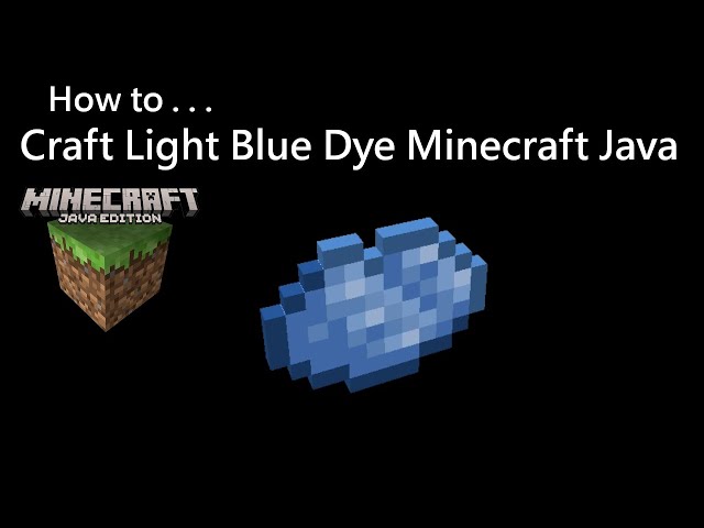 How To Craft Light Blue Dye Minecraft Java