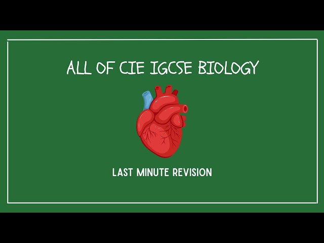 CIE IGCSE Biology (0610) Last-Minute Crash Course