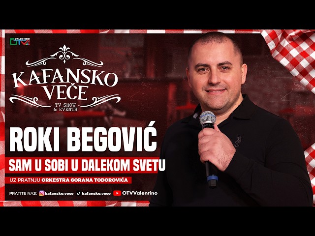 ROKI BEGOVIC - SAM U SOBI U DALEKOM SVETU | UZIVO | ORK. GORAN TODOROVIC | 2026 | KAFANSKO VECE