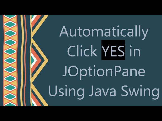 Automatically Click YES in JOptionPane Using Java Swing