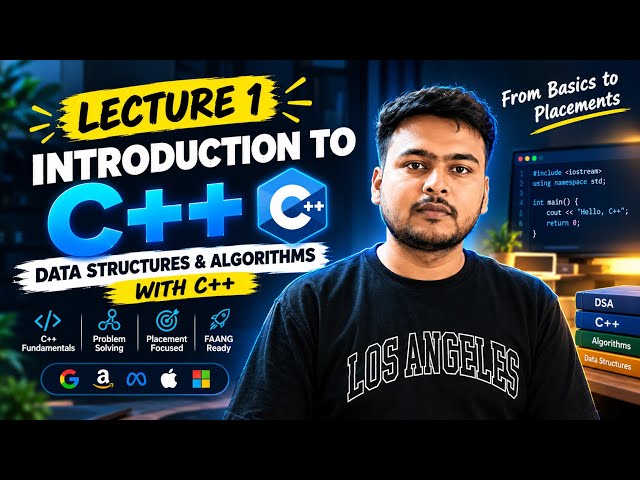 Lecture 1: Introduction to C++ | Data Structures & Algorithms with C++