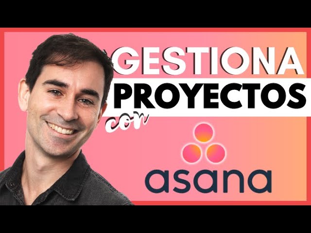 Cómo gestionar un PROYECTO 📂 con ASANA 🔴