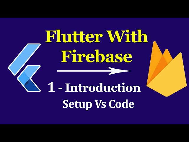 Flutter & Firebase App Tutorial #1 - Introduction and VS code Setup