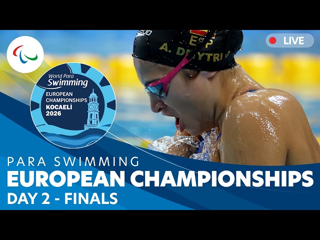 🔴 LIVE | Para Swimming | Kocaeli 2026 European Championships | Day 2 | Finals