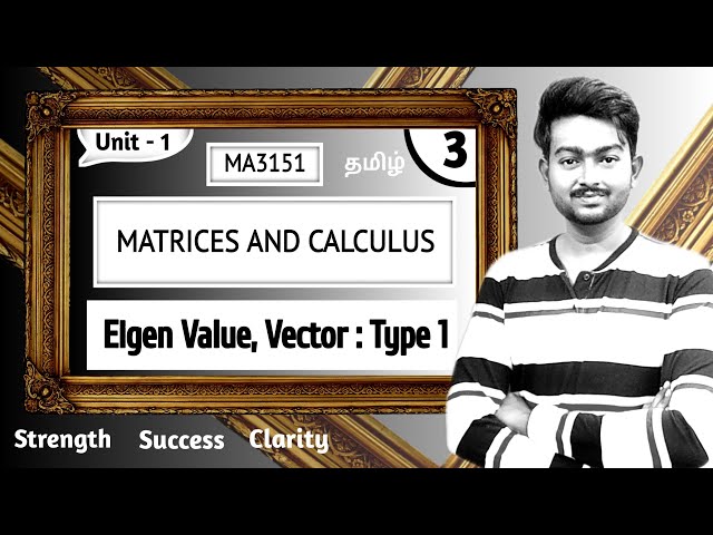 Eigen Value and Eigen Vector in Tamil | Type 1 | Matrices and Calculus in Tamil | MA3151 in Tamil
