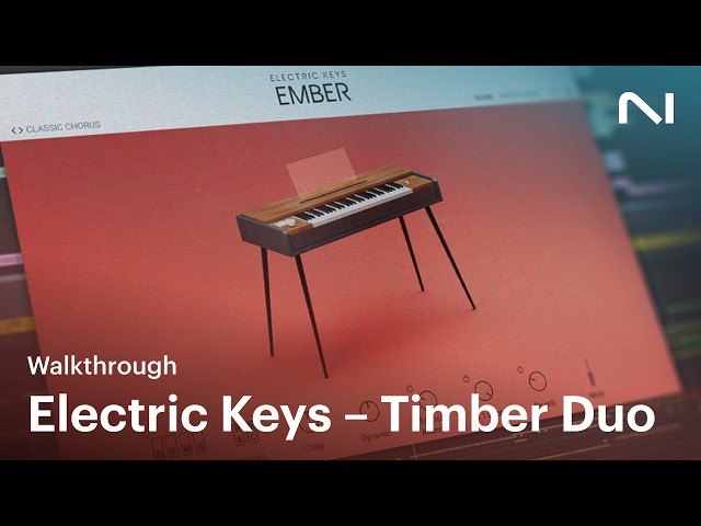Discover Electric Keys – Timber Duo | Native Instruments