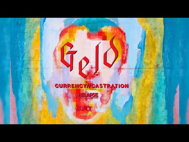 GELD - Currency // Castration [FULL ALBUM STREAM]