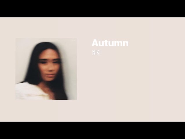 NIKI - Autumn (Lyrics)