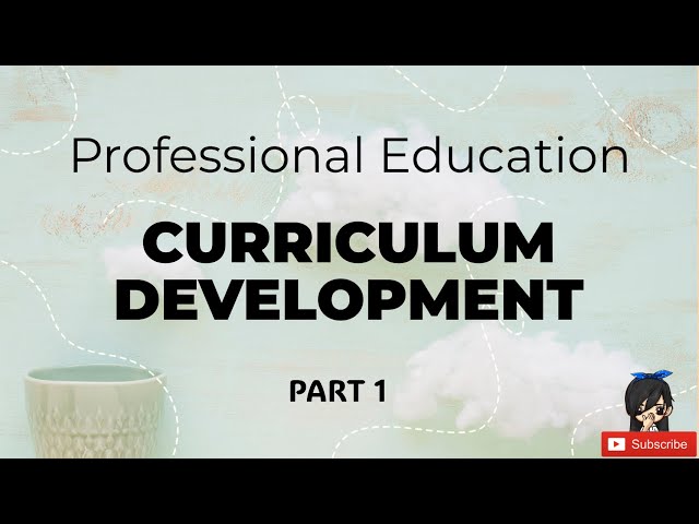Prof Ed | Curriculum Development | LET Reviewer Part 1