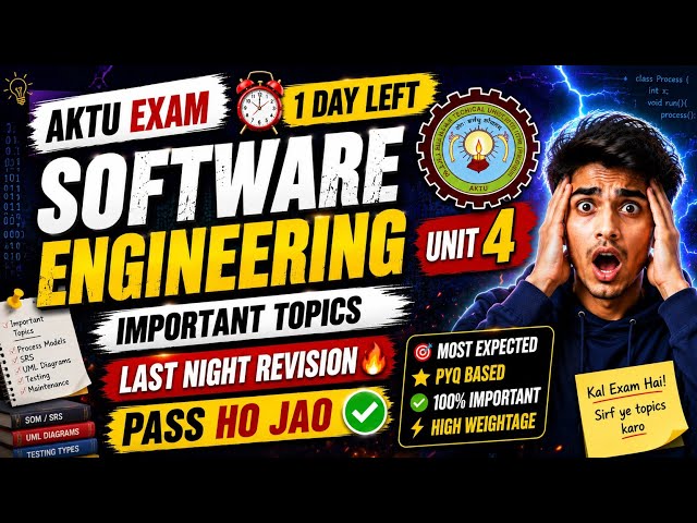 Kal Exam? 😨 Software Engineering Unit 4 Revision | AKTU |