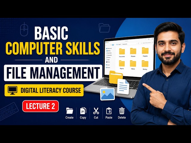 Basic Computer Skills and File Management | Digital Literacy Course Lecture 2