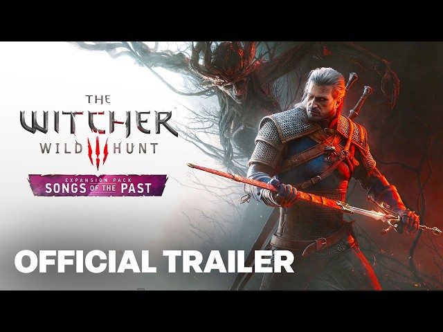 The Witcher 3: Wild Hunt — Songs of the Past | Official Teaser Trailer