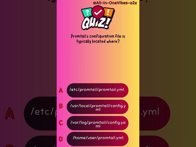 Promtail's configuration file is typically located where?