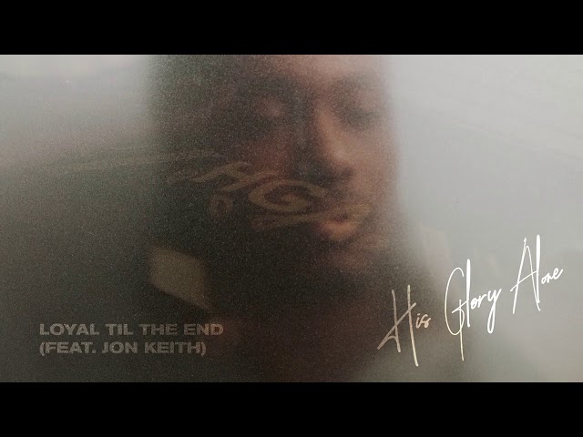 KB - Loyal Til The End (feat. Jon Keith) [Official Audio]