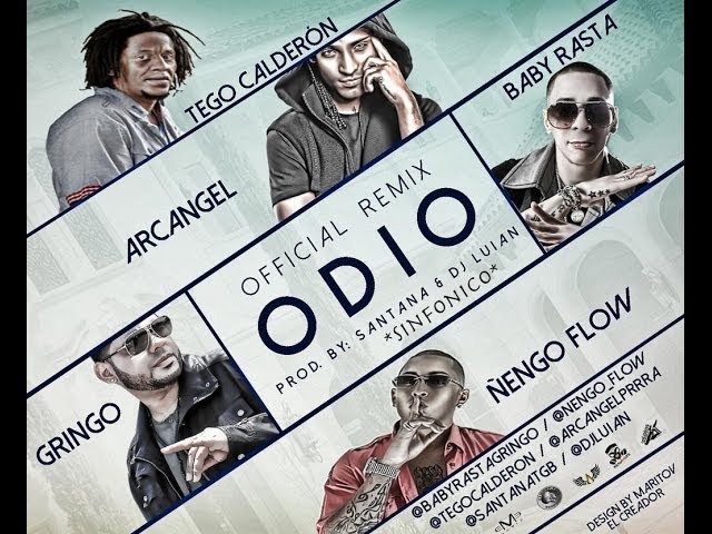 Baby Rasta y Gringo Feat Tego Calderon, Nengo Flow y Arcangel (Odio Remix)