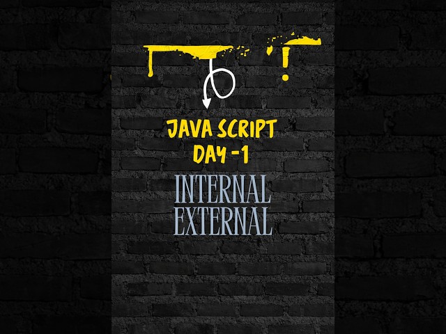 JavaScript Day 1 | Internal vs External JavaScript Explained for Beginners #javascript #coding