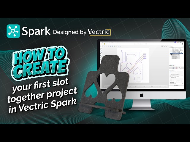 How to create your first slot together project in Vectric Spark | Getting Started | Spark Tutorials