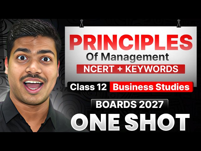Principles of Management | Detailed ONE SHOT | Class 12th Business studies CH-2 | Board exam 2027