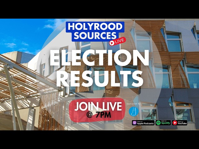 Scottish Election Results Live | Live from Holyrood