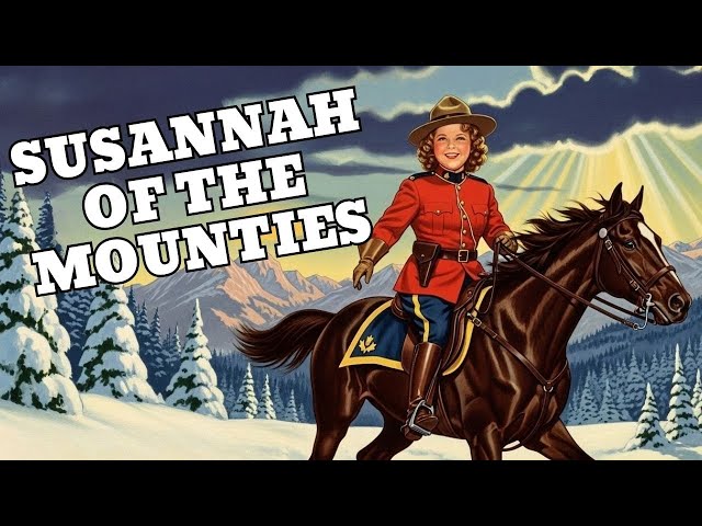 Susannah Of The Mounties (1939) | Shirley Temple In A Western Classic