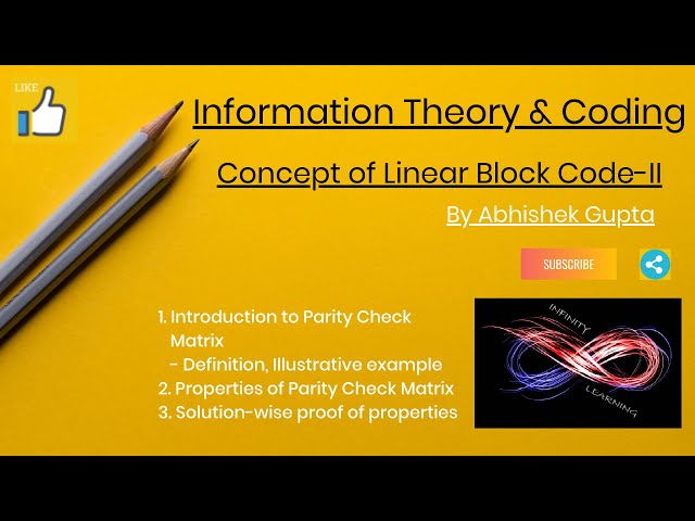Concept of Linear Block Code-II | Information Theory & Coding | Abhishek Gupta